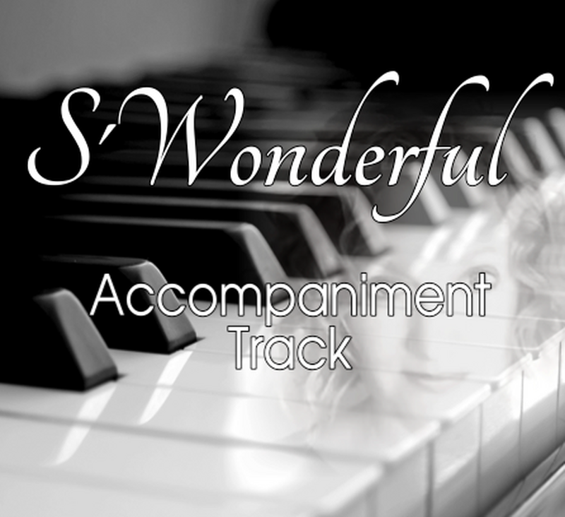 S'Wonderful Accompaniment Track